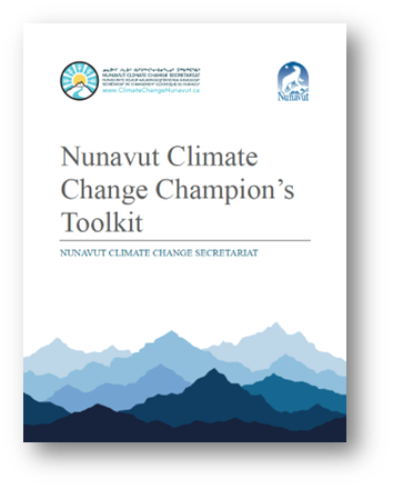 Figure 1: Nunavut Climate Change Champion's Toolkit Cover Page